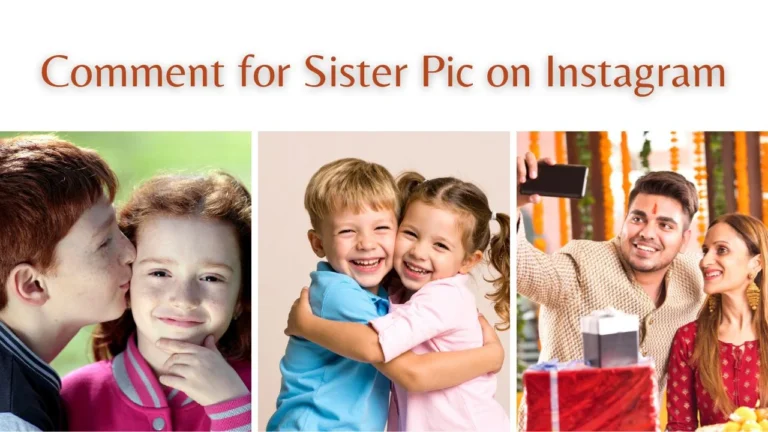 Comment for Sister Pic on Instagram
